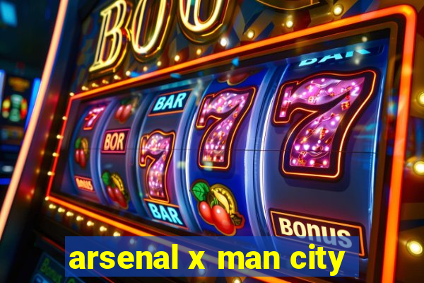 arsenal x man city