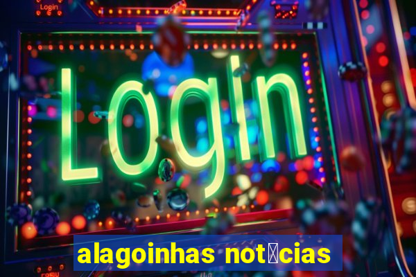 alagoinhas not铆cias