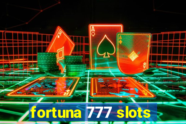 fortuna 777 slots