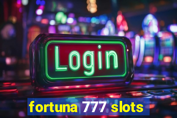 fortuna 777 slots