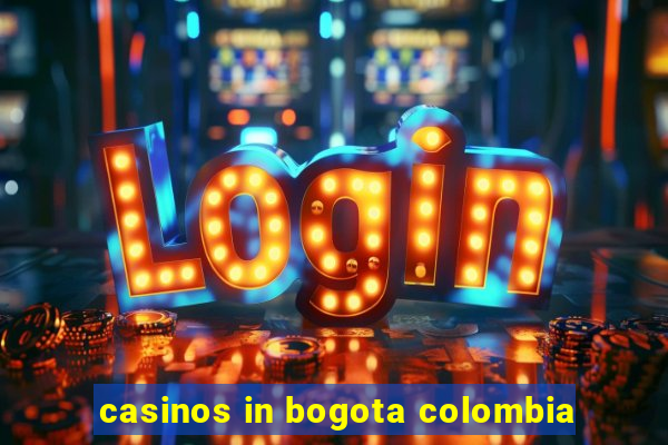 casinos in bogota colombia