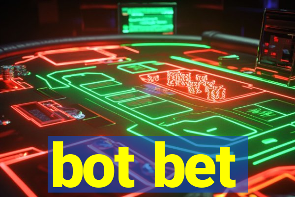 bot bet