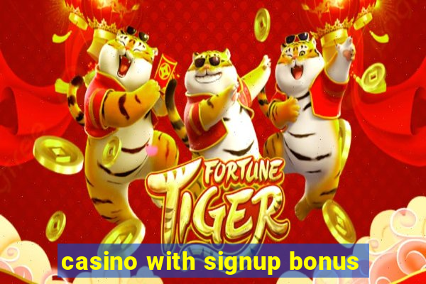 casino with signup bonus