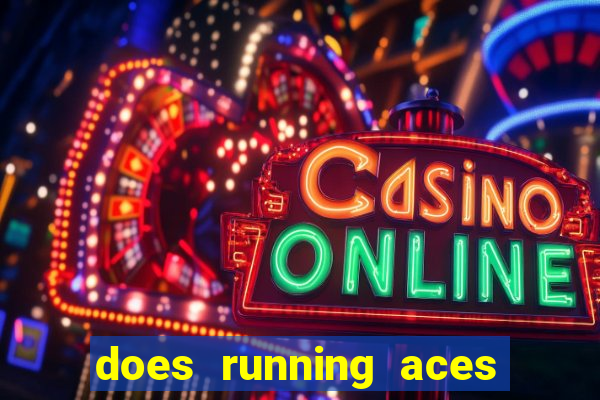 does running aces have slot machines