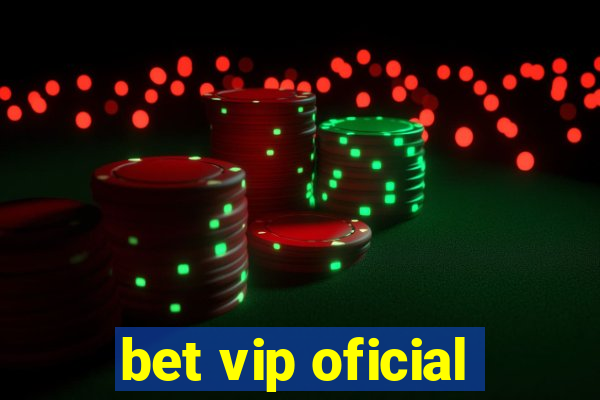 bet vip oficial