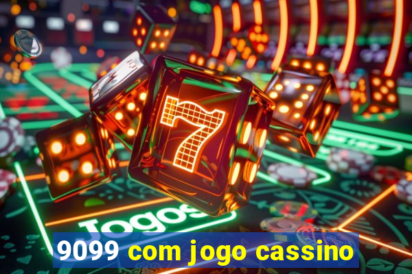 9099 com jogo cassino