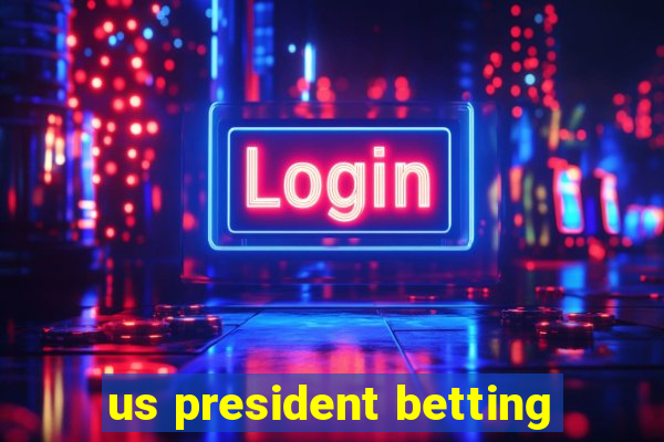 us president betting