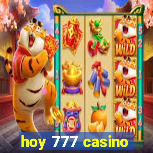 hoy 777 casino