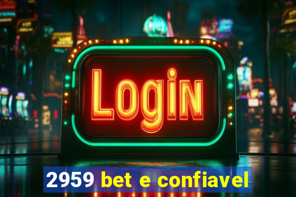 2959 bet e confiavel