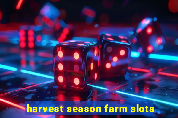 harvest season farm slots