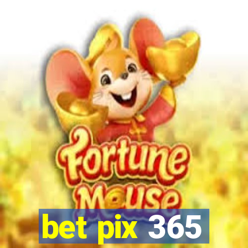 bet pix 365