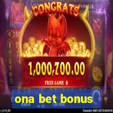 ona bet bonus