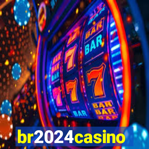 br2024casino