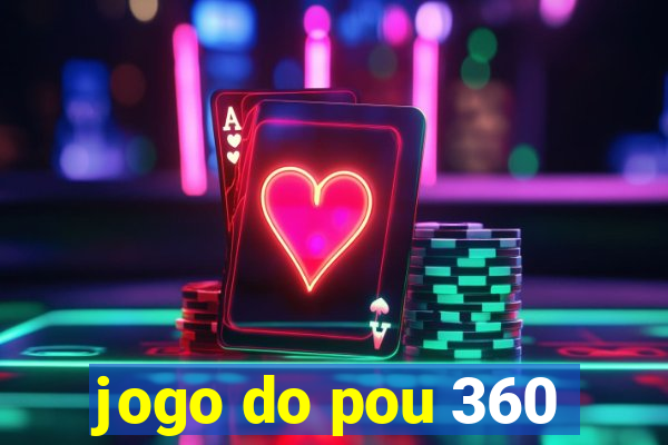 jogo do pou 360