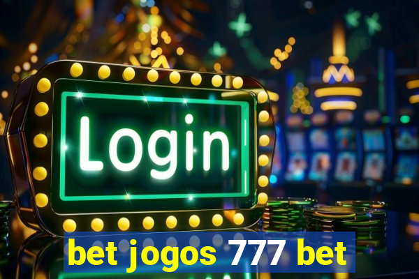 bet jogos 777 bet