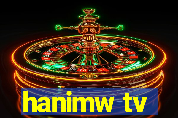 hanimw tv