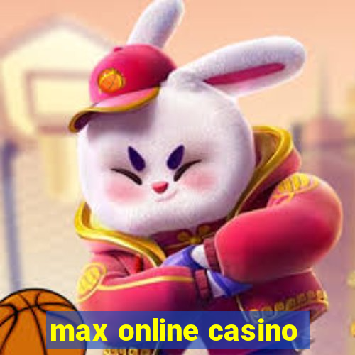 max online casino