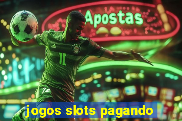 jogos slots pagando