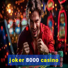 joker 8000 casino