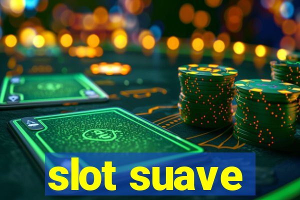 slot suave