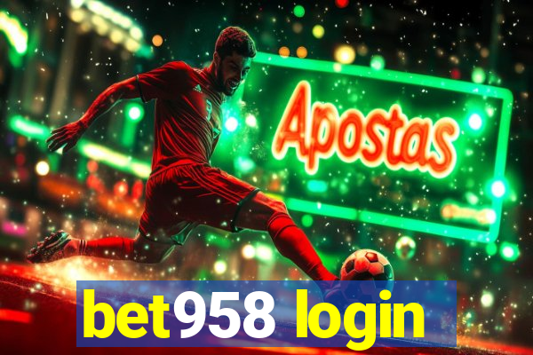 bet958 login