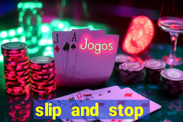 slip and stop bingotarte the name