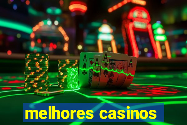 melhores casinos