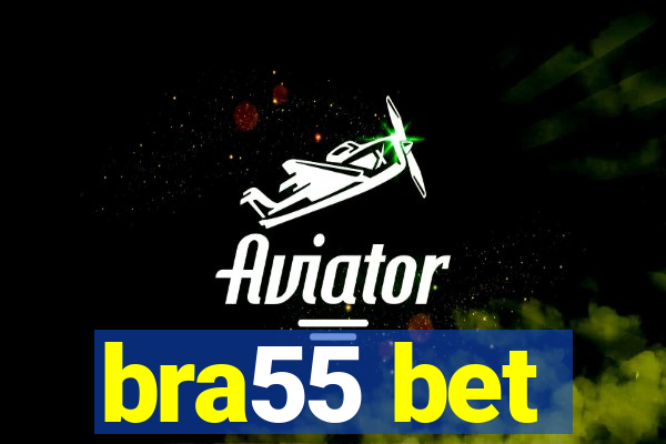 bra55 bet