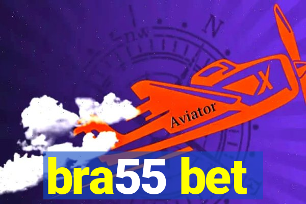 bra55 bet