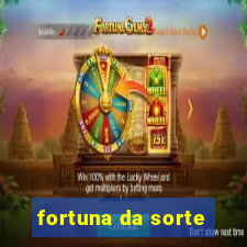 fortuna da sorte