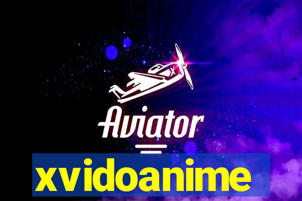 xvidoanime