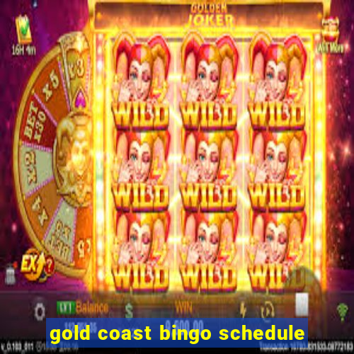 gold coast bingo schedule