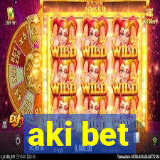 aki bet