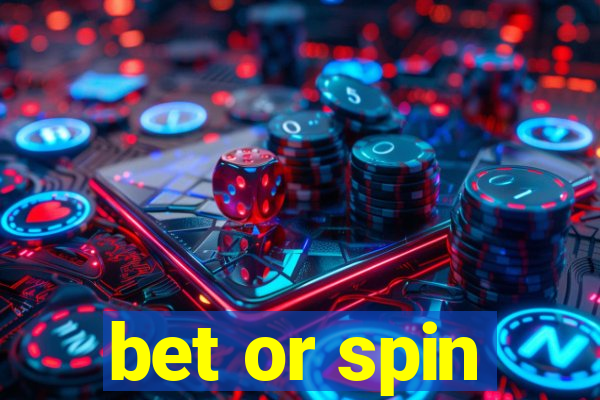 bet or spin