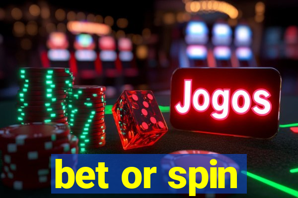 bet or spin