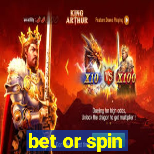 bet or spin