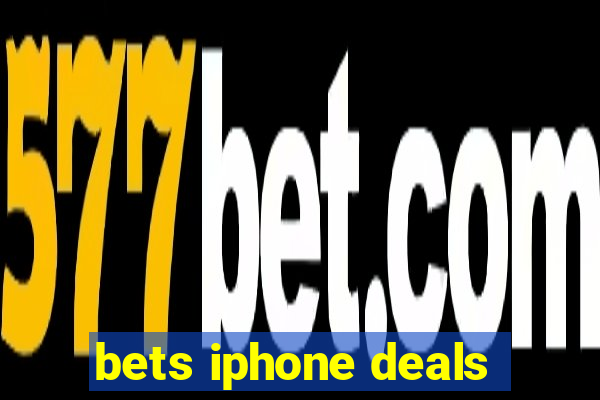 bets iphone deals