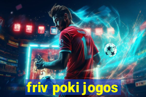 friv poki jogos