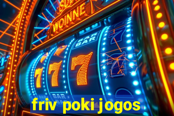 friv poki jogos