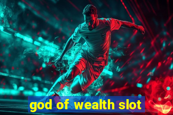 god of wealth slot