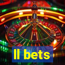 ll bets