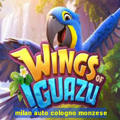 milan auto cologno monzese