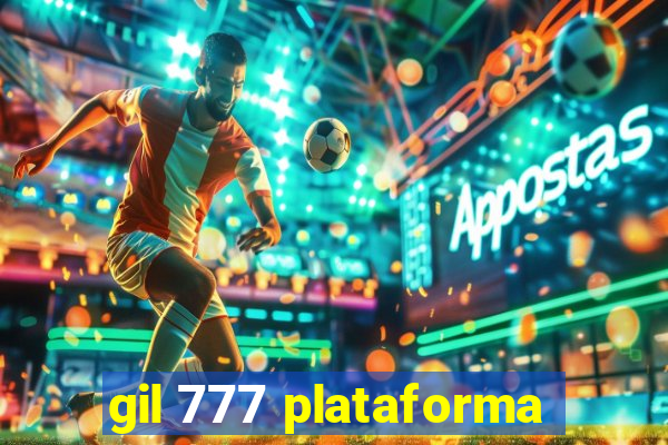 gil 777 plataforma