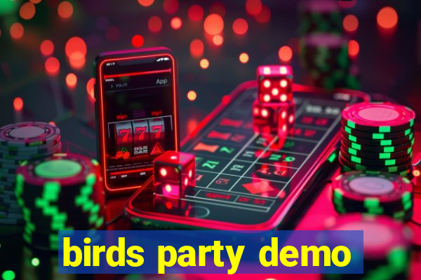 birds party demo