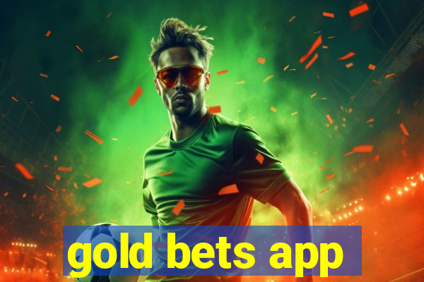 gold bets app