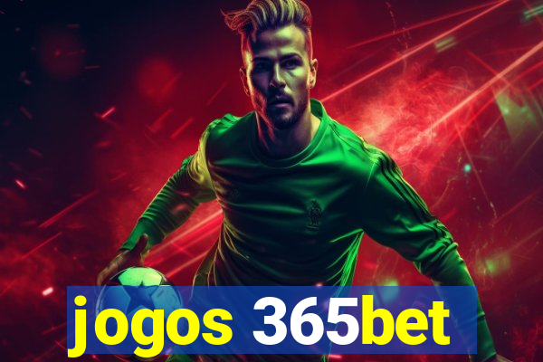 jogos 365bet