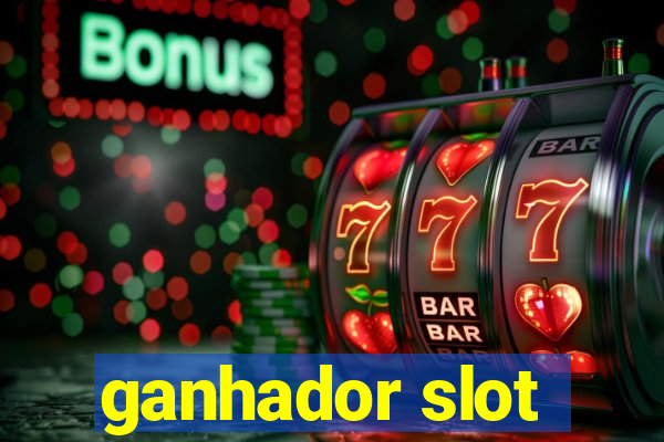 ganhador slot