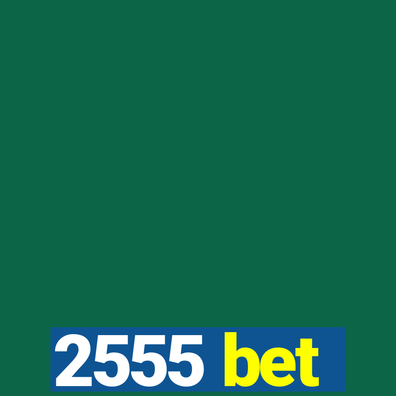 2555 bet