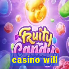 casino will