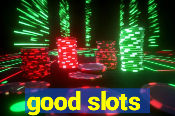 good slots